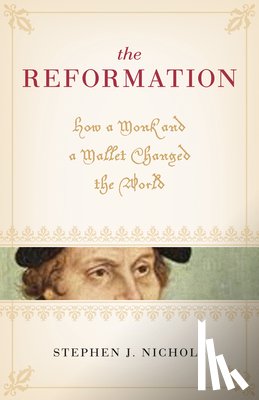 Nichols, Stephen J. - The Reformation
