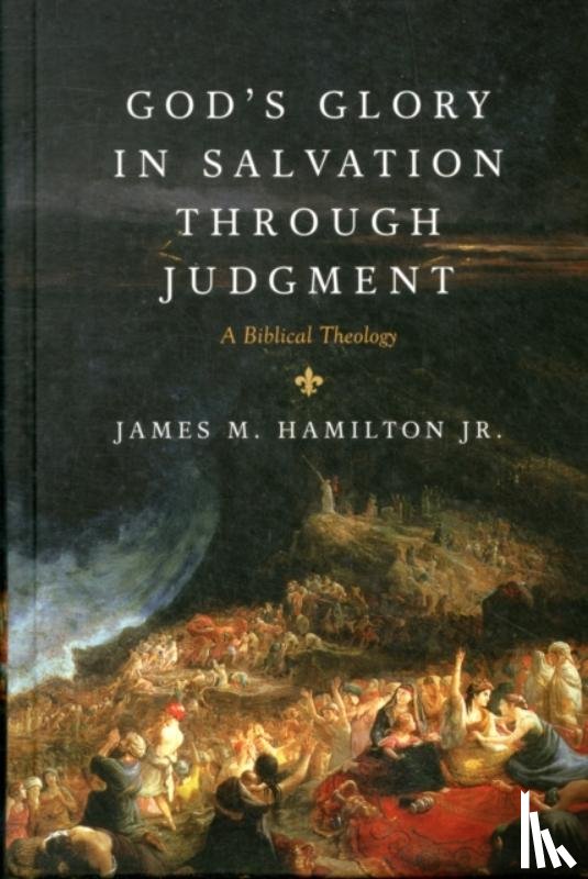 Hamilton Jr., James M. - God's Glory in Salvation through Judgment