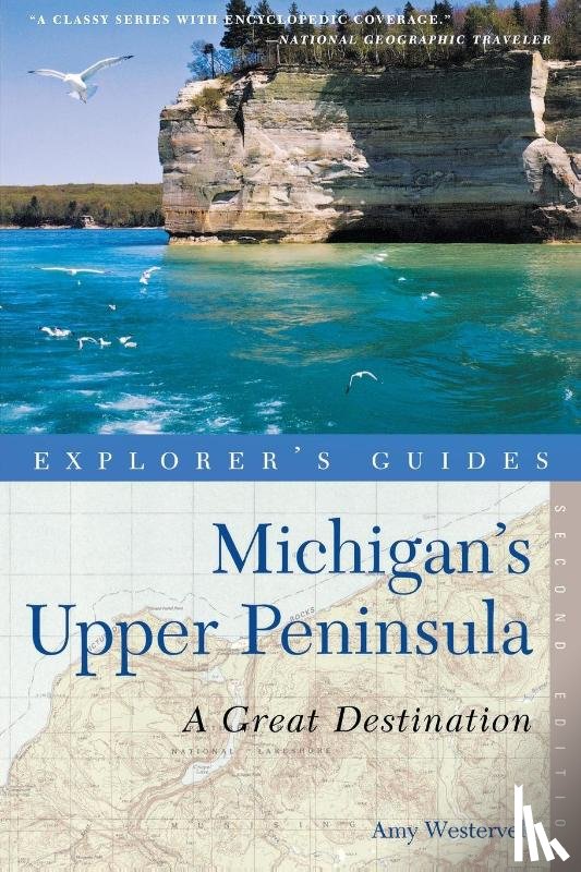 Westervelt, Amy - Explorer's Guide Michigan's Upper Peninsula: A Great Destination