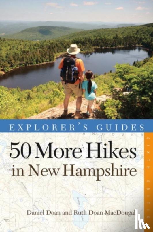 Doan, Daniel, MacDougall, Ruth Doan - Explorer's Guide 50 More Hikes in New Hampshire
