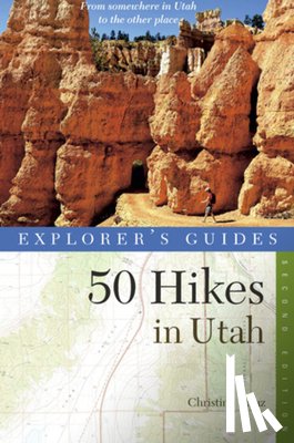 Balaz, Christine - Explorer's Guide 50 Hikes in Utah
