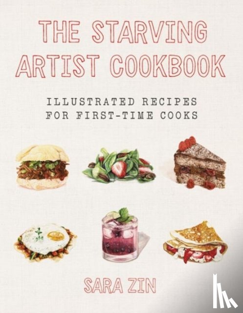 Zin, Sara - The Starving Artist Cookbook