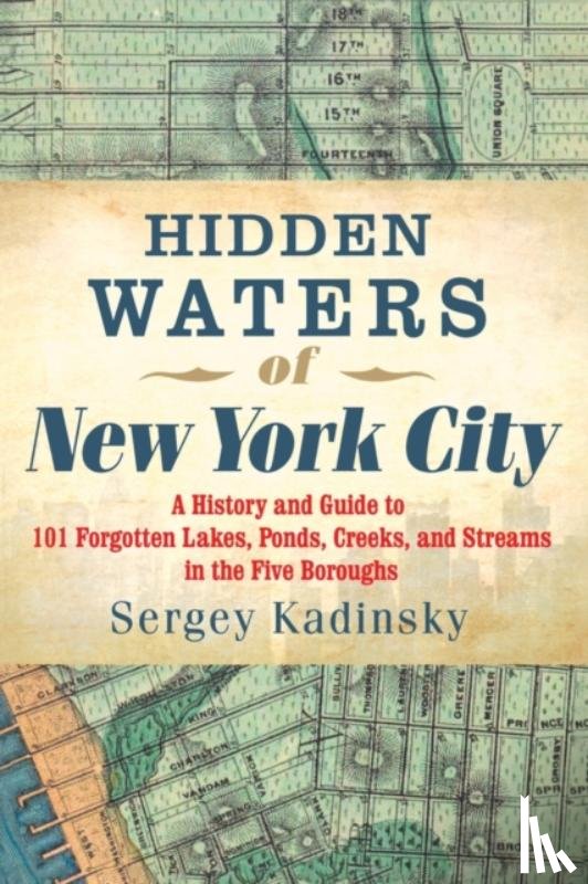 Kadinsky, Sergey - Hidden Waters of New York City
