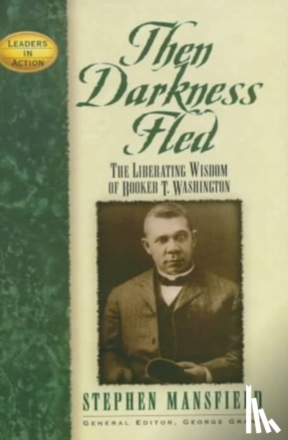 Mansfield, Stephen - Then Darkness Fled