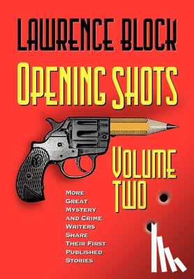 Block, Lawrence - Opening Shots - Volume Two