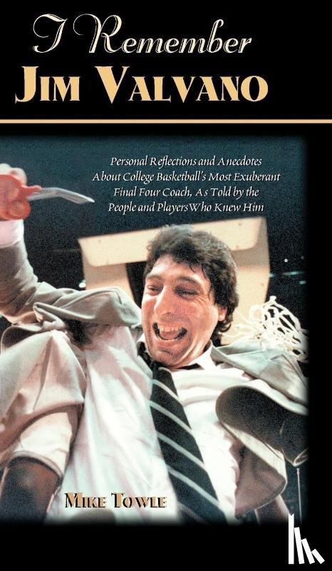 Towle, Mike - I Remember Jim Valvano