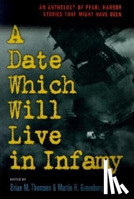  - A Date Which Will Live Infamy
