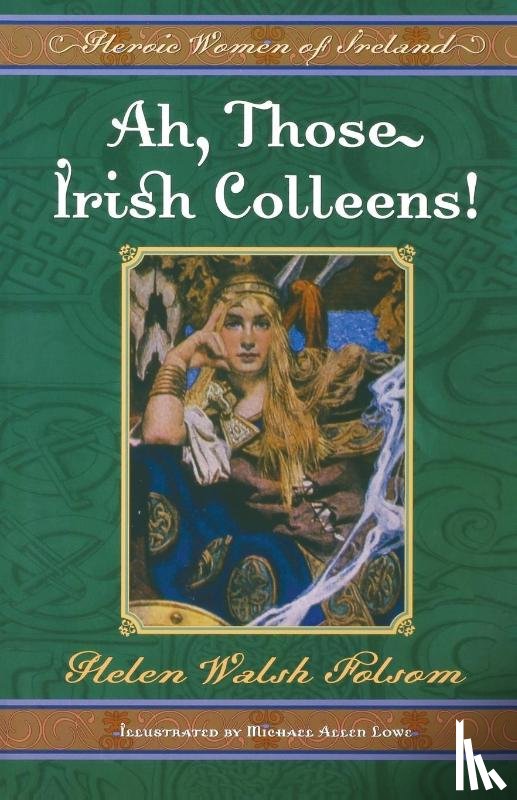 Folsom, Helen Walsh - Ah, Those Irish Colleens!
