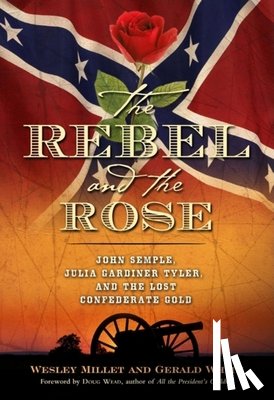 Millett, Wesley, White, Gerald - The Rebel and the Rose