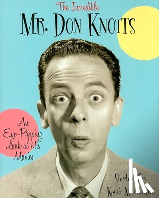 Cox, Stephen, Marhanka, Kevin - The Incredible Mr. Don Knotts