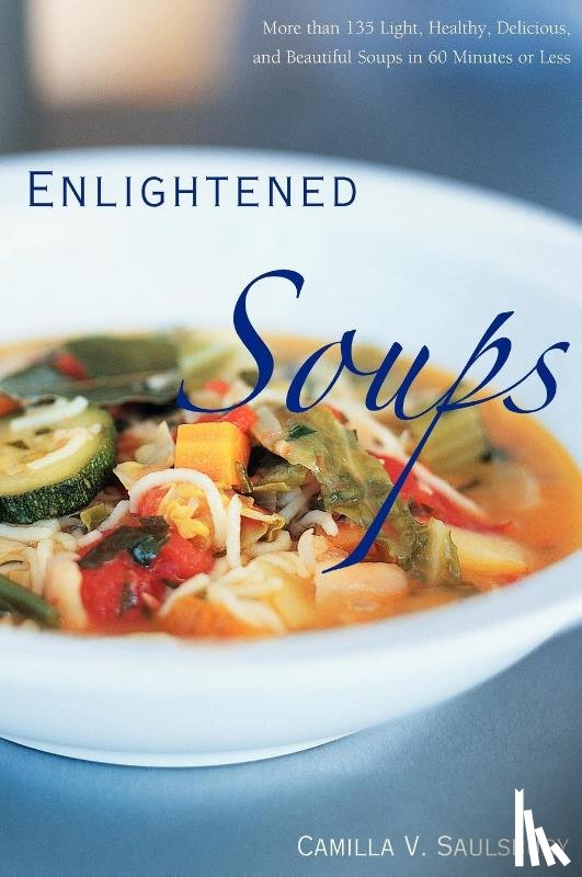 Saulsbury, Camilla V. - Enlightened Soups