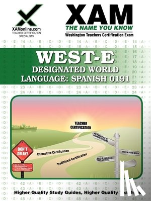 Wynne, Sharon A. - West-E Designated World Language: Spanish 0191 Teacher Certification Test Prep Study Guide