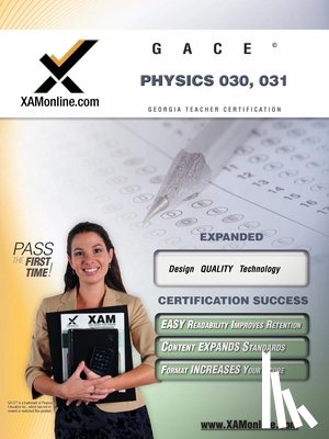 Wynne, Sharon A. - Gace Physics 030, 031 Teacher Certification Test Prep Study Guide