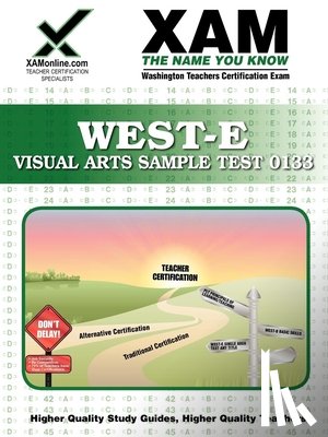 Wynne, Sharon A. - West-E Visual Arts Sample Test 0133 Teacher Certification Test Prep Study Guide