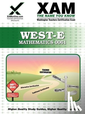 Xamonline - West-E Mathematics 0061 Teacher Certification Test Prep Study Guide
