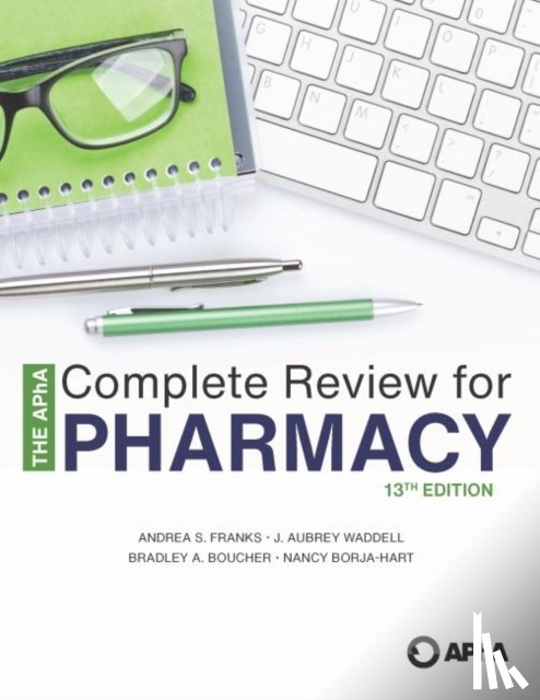 Franks, Andrea S. - The APhA Complete Review for Pharmacy
