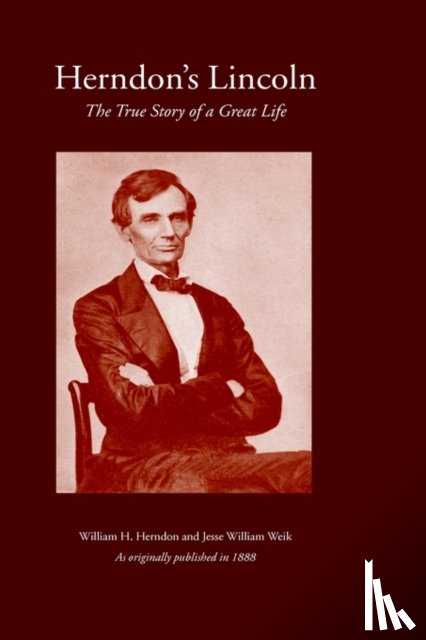 Herndon, William H., Weik, Jesse William - Herndon's Lincoln