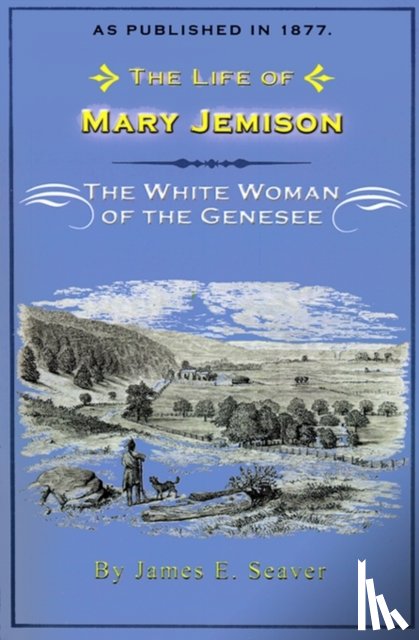 Seaver, James E. - The Life of Mary Jemison