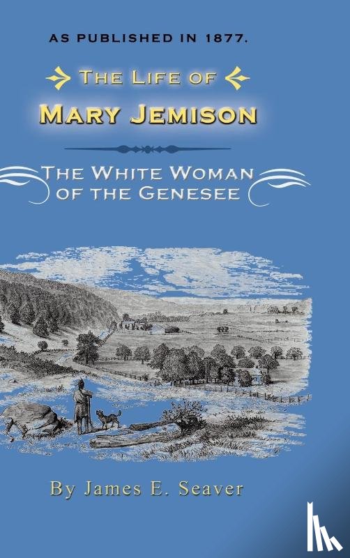 Seaver, James E. - The Life of Mary Jemison