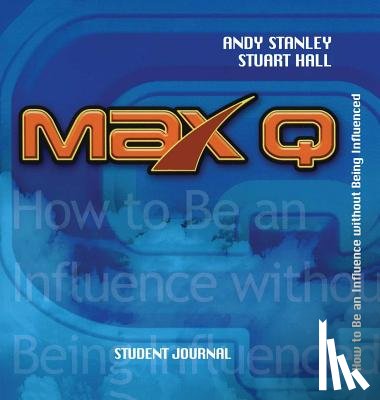 Stanley, Andy - Stanley, A: Max Q Student Journal