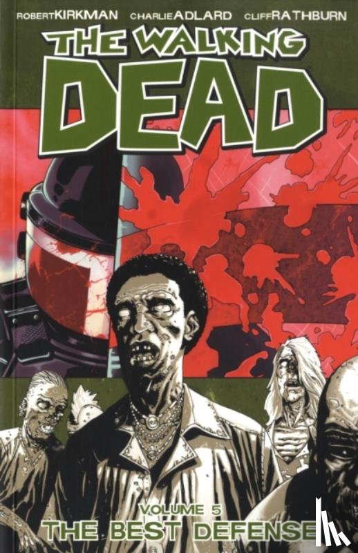 Kirkman, Robert - The Walking Dead Volume 5: The Best Defense