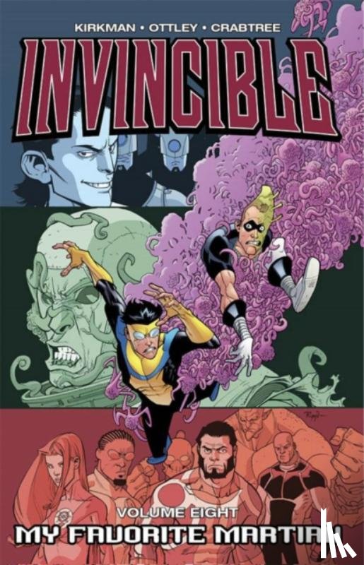 Kirkman, Robert - Invincible Volume 8: My Favorite Martian