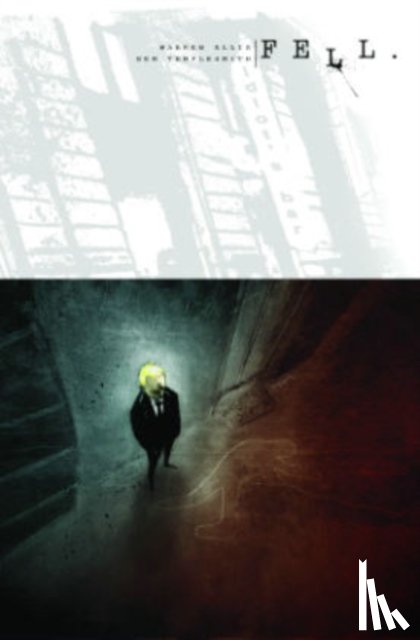 Ellis, Warren - Fell Volume 1: Feral City