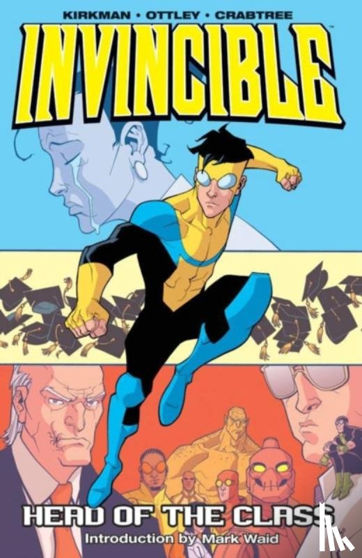 Kirkman, Robert - Invincible Volume 4: Head Of The Class