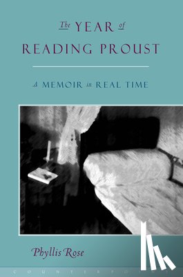 Rose, Phyllis - The Year of Reading Proust