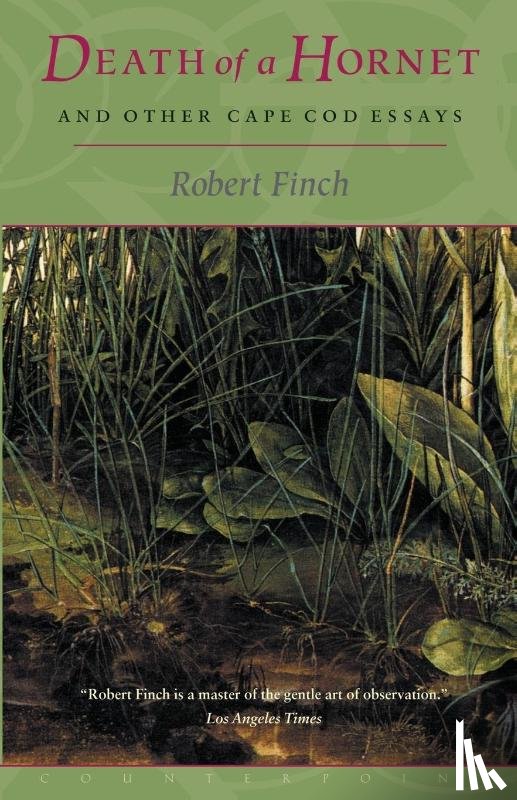 Finch, Robert - Death Of A Hornet And Other Cape Cod Essays