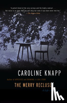 Knapp, Caroline - The Merry Recluse