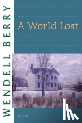 Berry, Wendell - A World Lost