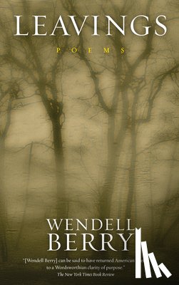 Wendell Berry - Leavings