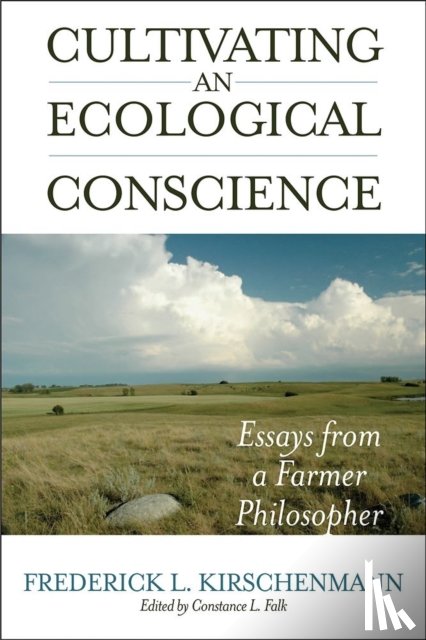 Kirschenmann, Fred, L. Falk, Constance - Cultivating an Ecological Conscience