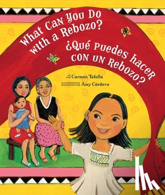 Tafolla, Carmen - What Can You Do with a Rebozo? / ¿Que puedes hacer con un rebozo?