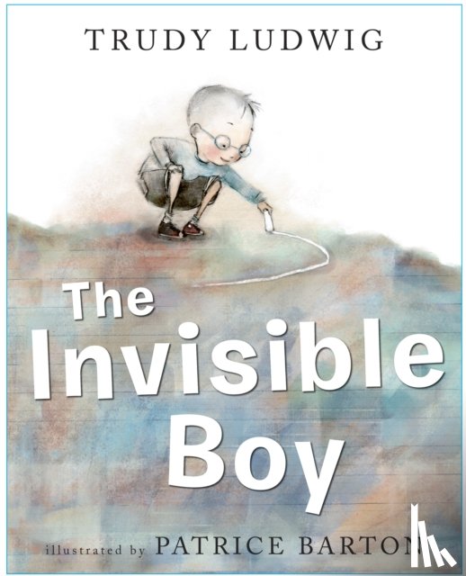 Ludwig, Trudy - The Invisible Boy