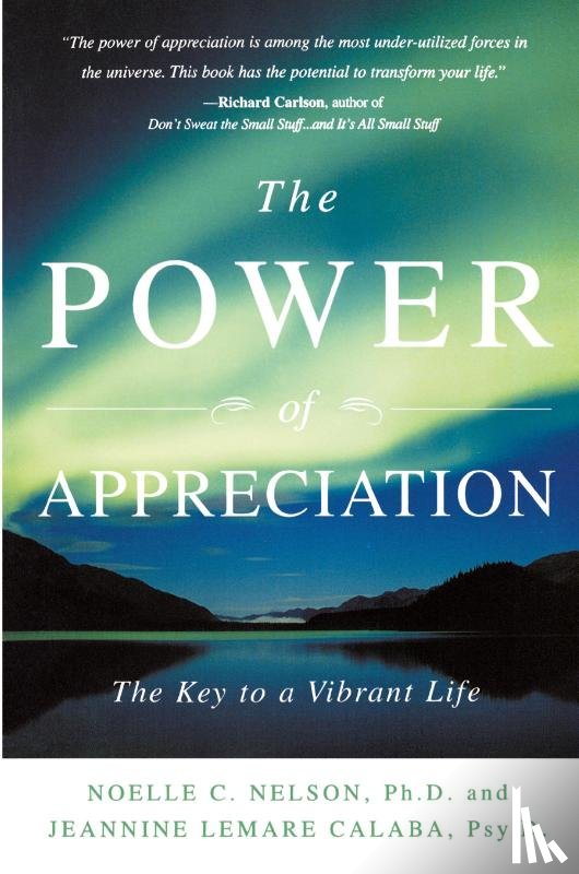 Nelson, Noelle C., Calaba, Jeannine Lemare - The Power of Appreciation