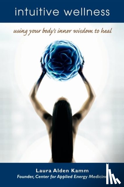 Kamm, Laura Alden - Intuitive Wellness