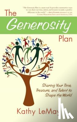 Lemay, Kathy - Generosity Plan: Sharing Your Time, Treasure, and Talent to Shape the World