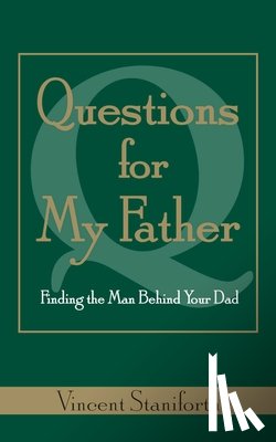 Staniforth, Vincent - Questions For My Father