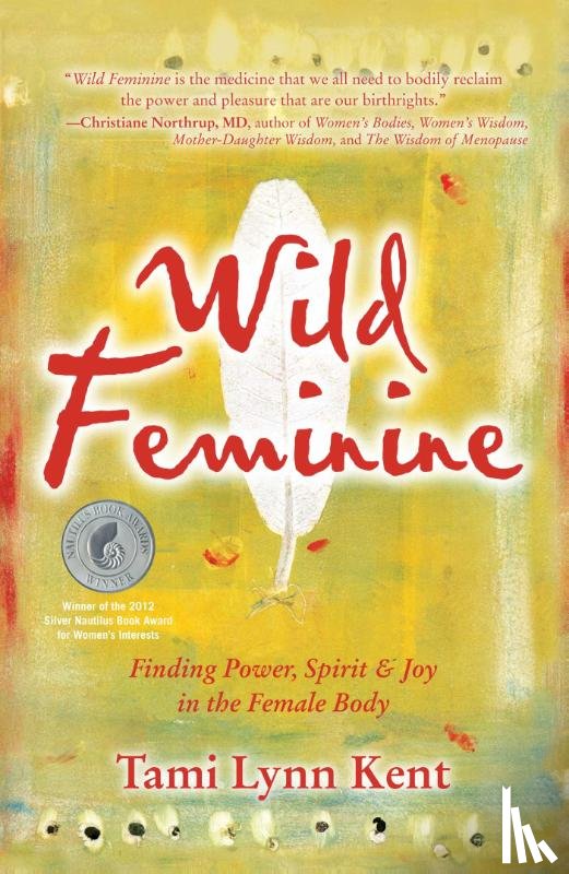 Kent, Tami Lynn - Wild Feminine