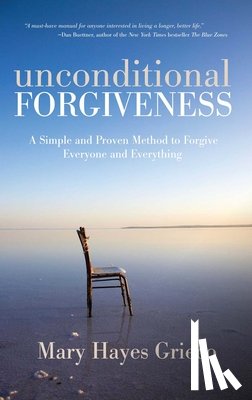 Grieco, Mary Hayes - Unconditional Forgiveness