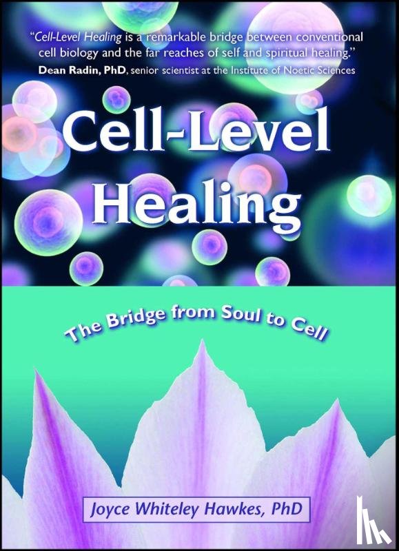 Hawkes, Joyce Whiteley - Cell-Level Healing