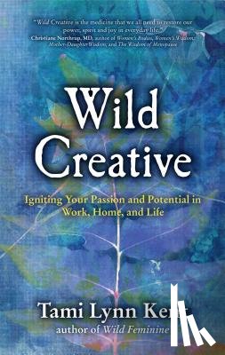 Kent, Tami Lynn - Wild Creative