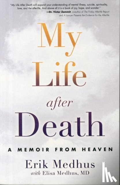 Medhus, Erik, Medhus M.D., Elisa - My Life After Death