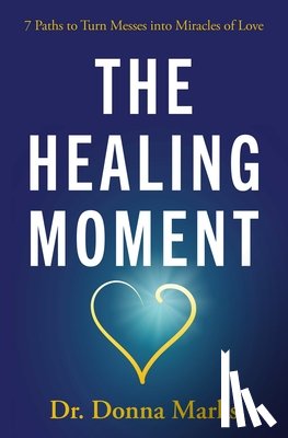Marks, Donna (Donna Marks) - The Healing Moment