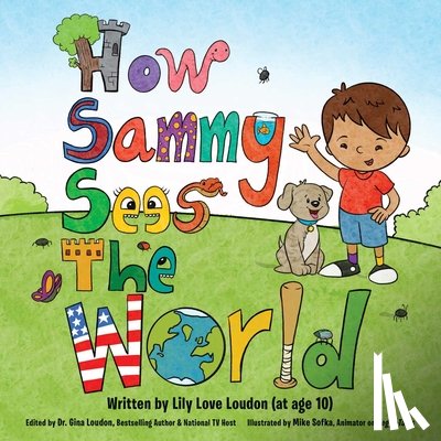 Loudon, Lily Love (Lily Love Loudon) - How Sammy Sees the World
