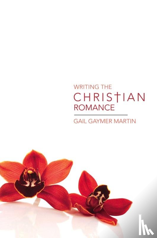 Gaymer Martin, Gail - Writing the Christian Romance
