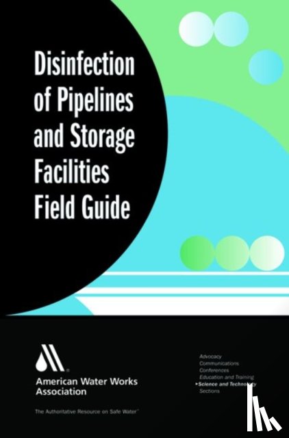Lauer, William C., Sanchez, Fred J. - Disinfection of Pipelines and Storage Facilities Field Guide