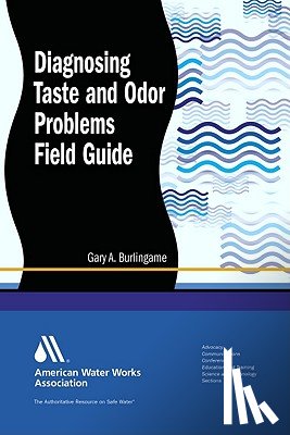  - Diagnosing Taste and Odor Problems Field Guide